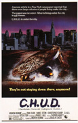 C.H.U.D. (Cannibalistic Humanoid Underground Dwellers) Poster 1